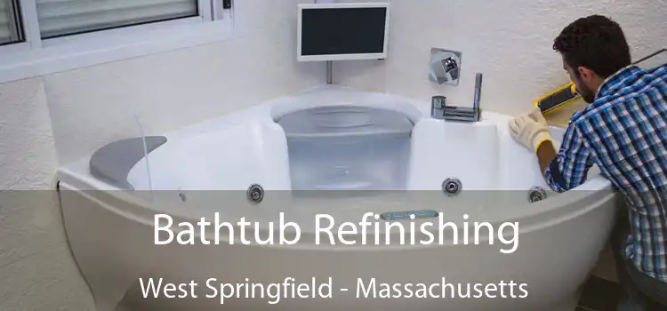 Bathtub Refinishing West Springfield - Massachusetts