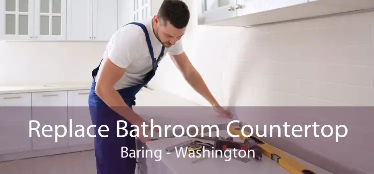 Replace Bathroom Countertop Baring - Washington