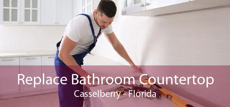 Replace Bathroom Countertop Casselberry - Florida