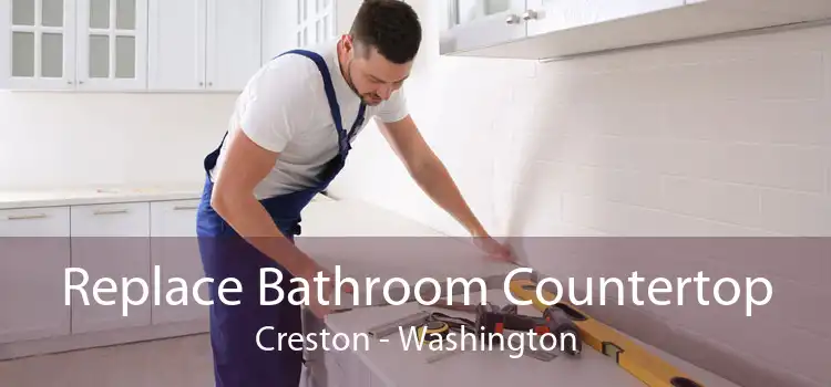 Replace Bathroom Countertop Creston - Washington