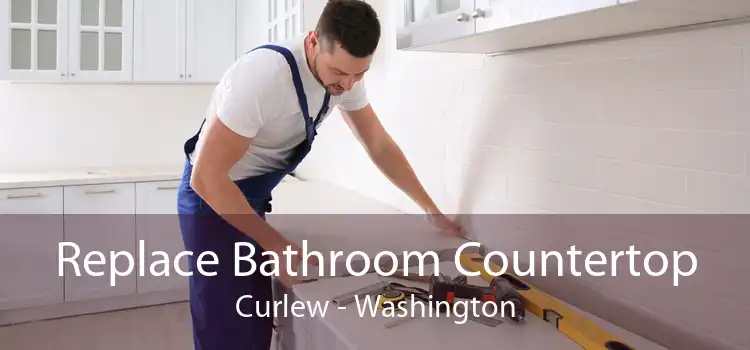 Replace Bathroom Countertop Curlew - Washington