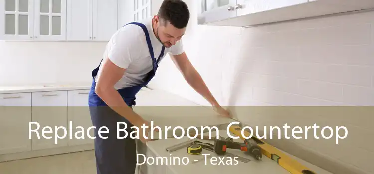 Replace Bathroom Countertop Domino - Texas