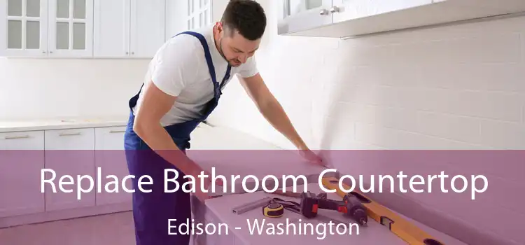 Replace Bathroom Countertop Edison - Washington