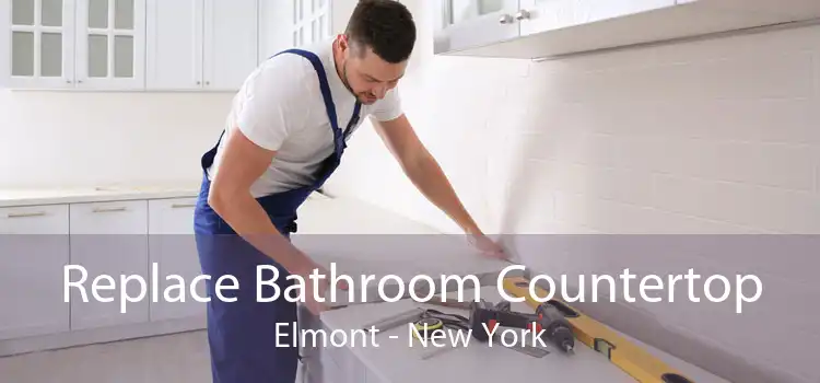 Replace Bathroom Countertop Elmont - New York