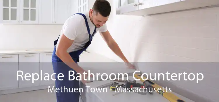 Replace Bathroom Countertop Methuen Town - Massachusetts