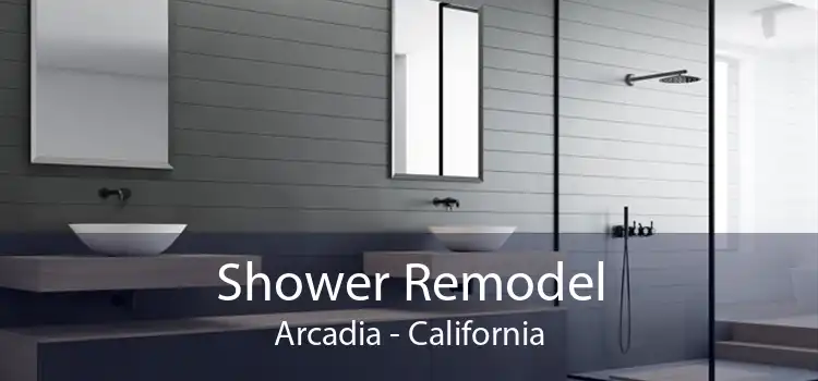 Shower Remodel Arcadia - California