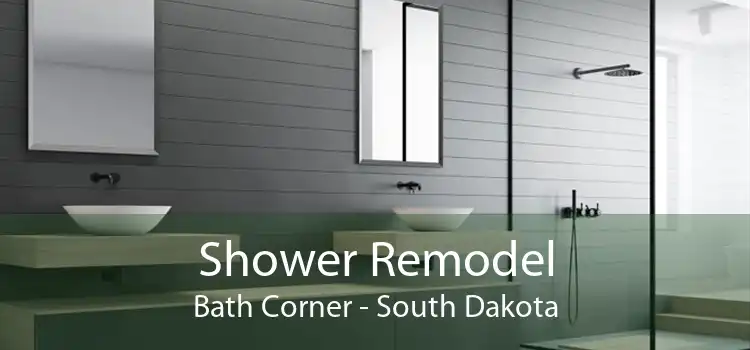 Shower Remodel Bath Corner - South Dakota