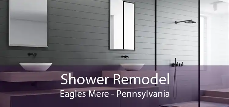 Shower Remodel Eagles Mere - Pennsylvania