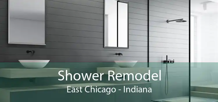 Shower Remodel East Chicago - Indiana