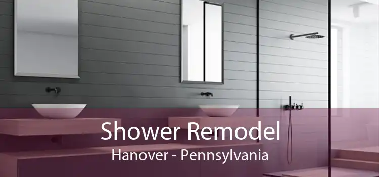 Shower Remodel Hanover - Pennsylvania