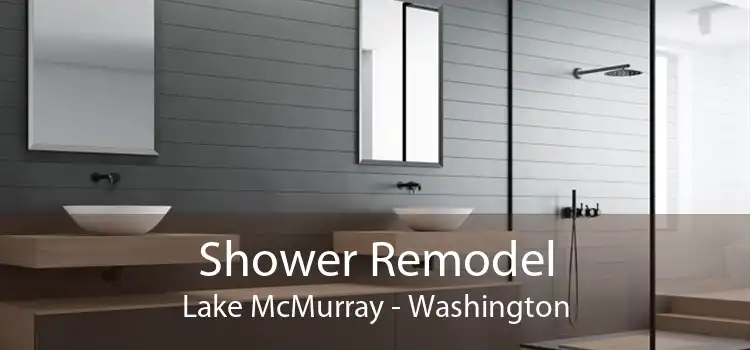 Shower Remodel Lake McMurray - Washington