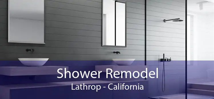 Shower Remodel Lathrop - California