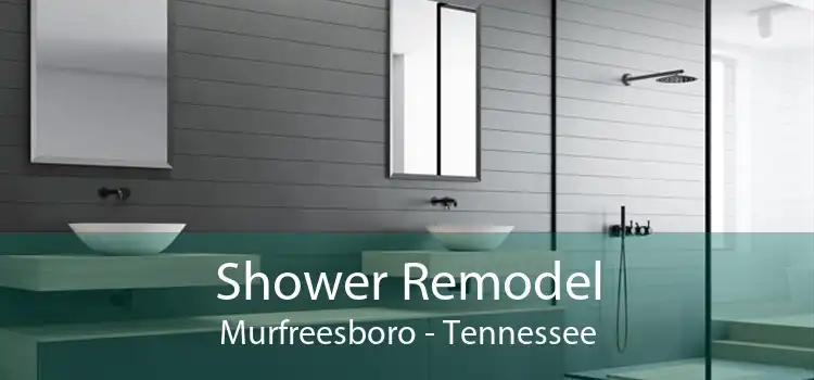 Shower Remodel Murfreesboro - Tennessee