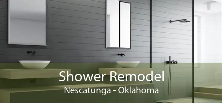 Shower Remodel Nescatunga - Oklahoma