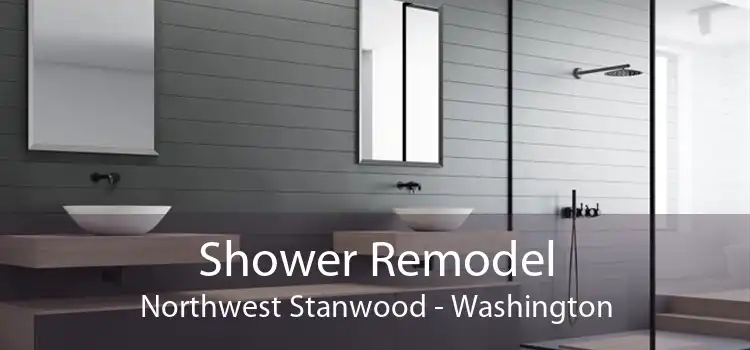 Shower Remodel Northwest Stanwood - Washington