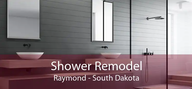 Shower Remodel Raymond - South Dakota