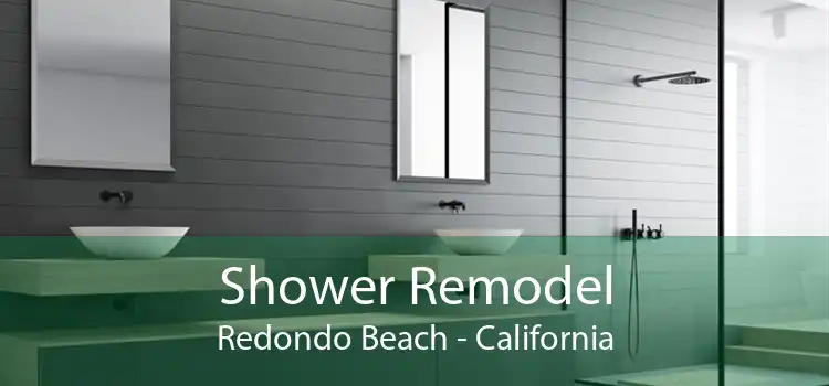 Shower Remodel Redondo Beach - California