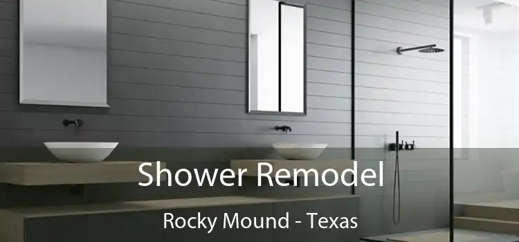 Shower Remodel Rocky Mound - Texas