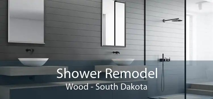 Shower Remodel Wood - South Dakota